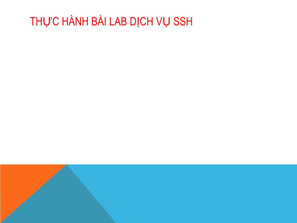 Bài giảng Dịch vụ mạng linux - Chương 2: Dịch vụ Telnet, SSH, VNC - Phạm Mạnh Cương trang 6