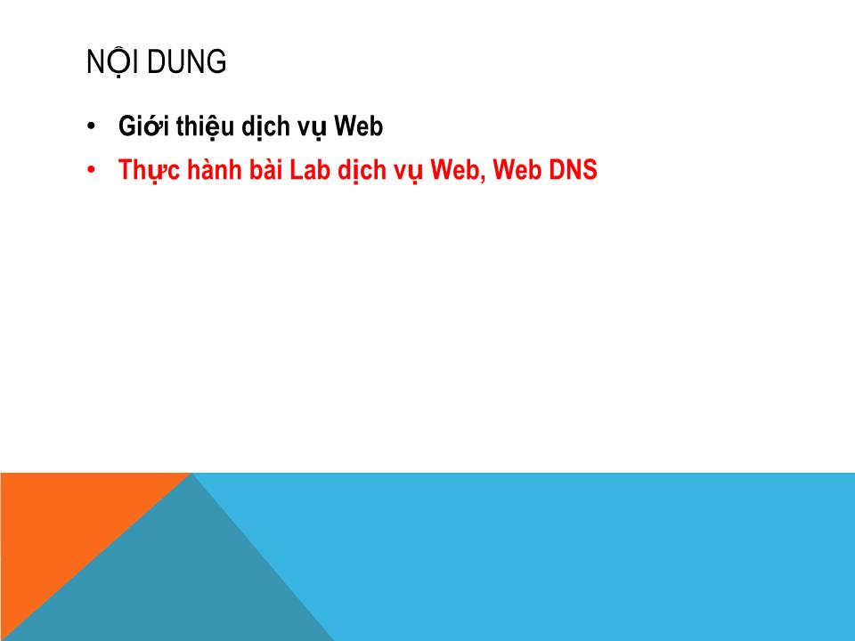 Bài giảng Dịch vụ mạng linux - Chương 4: Dịch vụ web, web - DNS - Phạm Mạnh Cương trang 2