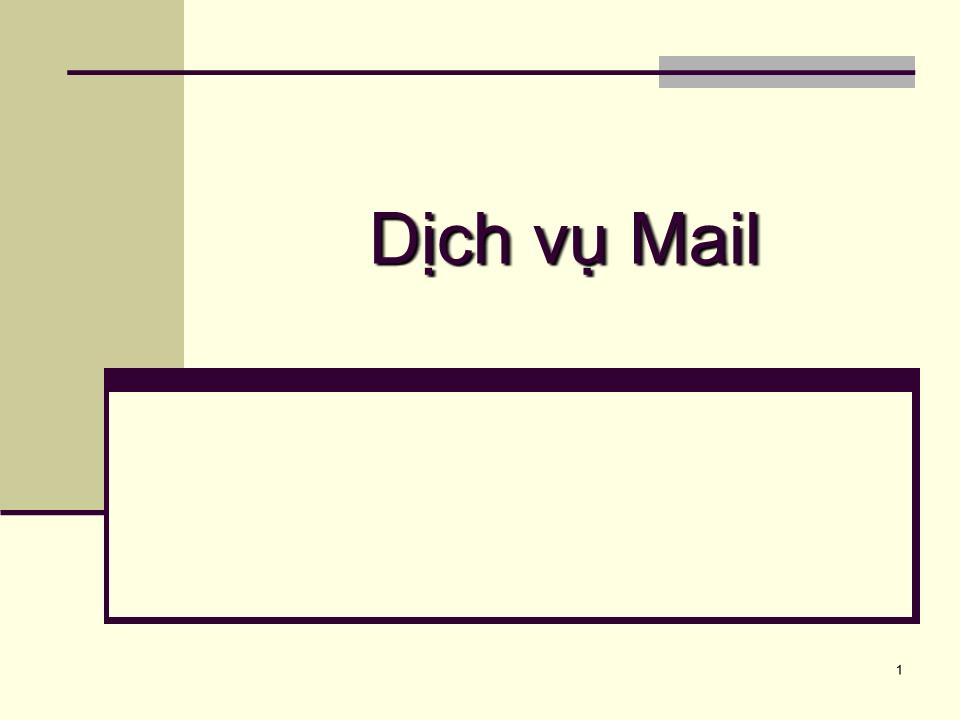 Bài giảng Dịch vụ mạng linux - Chương 6: Dịch vụ mail - Phạm Mạnh Cương trang 1