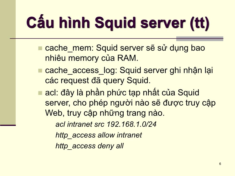 Bài giảng Dịch vụ mạng linux - Chương 7: Squid server - Phạm Mạnh Cương trang 6