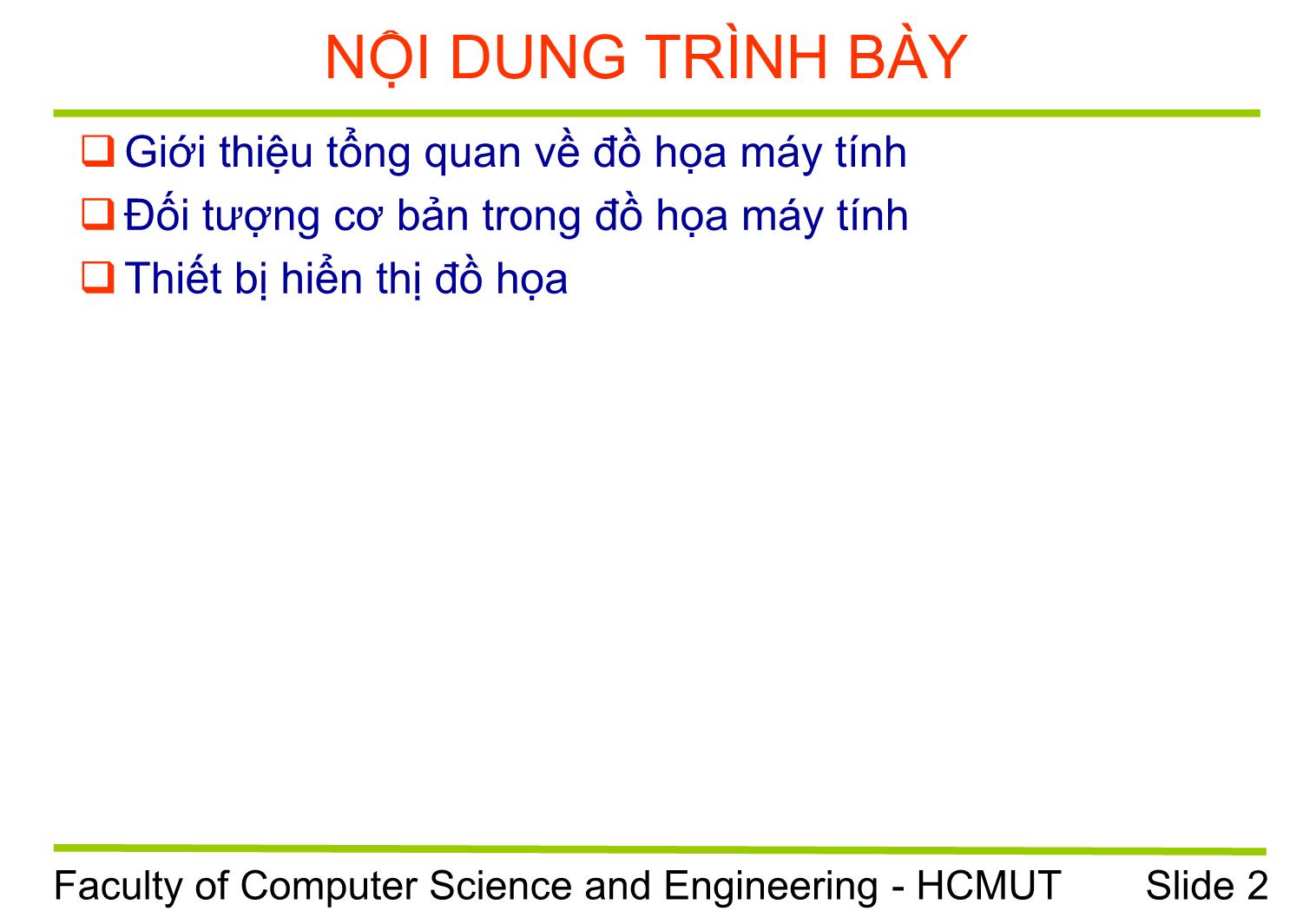 Bài giảng Đồ họa máy tính - Chương 1: Giới thiệu đồ họa máy tính - Trường Đại học Bách khoa TP Hồ Chí Minh trang 2