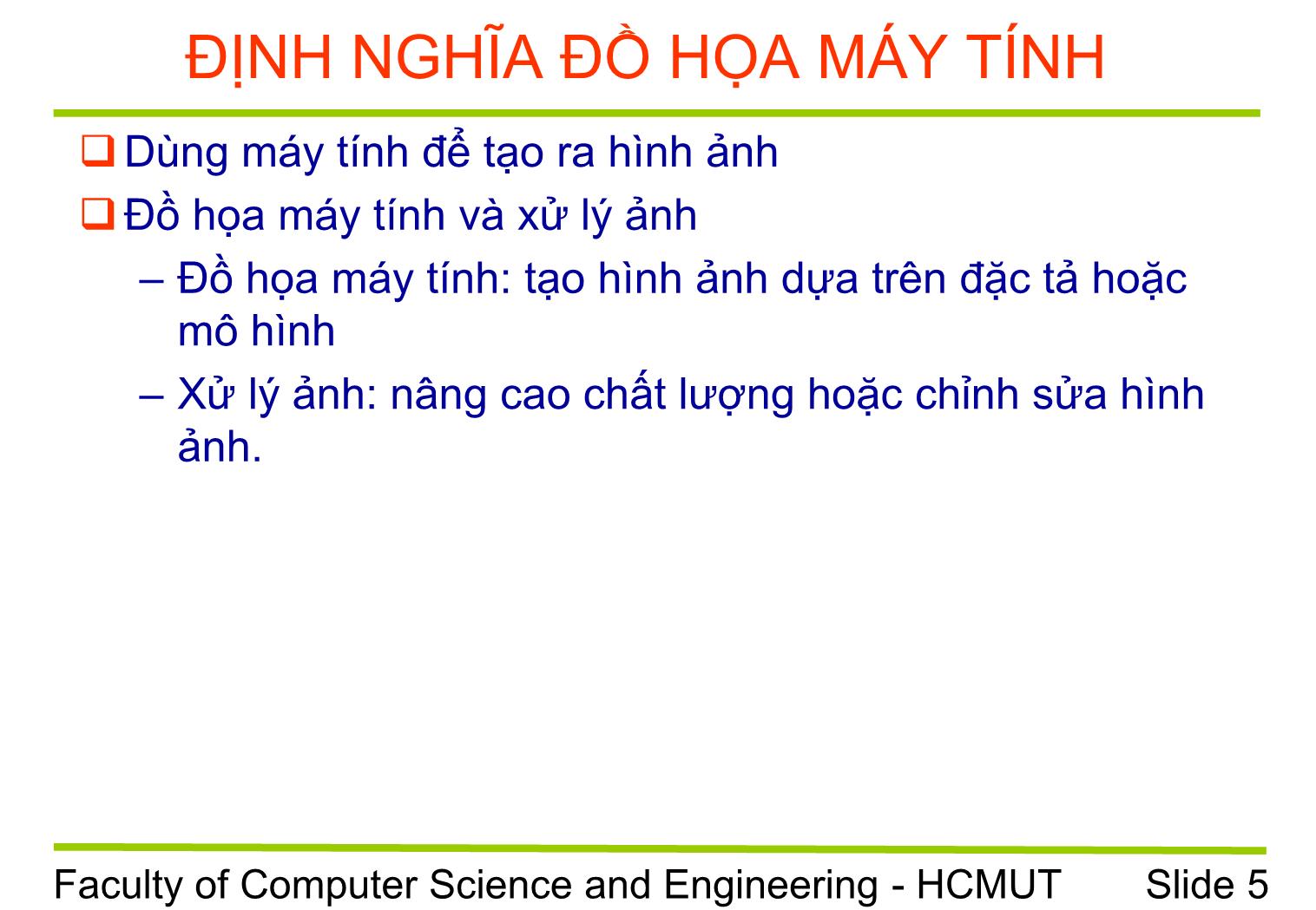 Bài giảng Đồ họa máy tính - Chương 1: Giới thiệu đồ họa máy tính - Trường Đại học Bách khoa TP Hồ Chí Minh trang 5