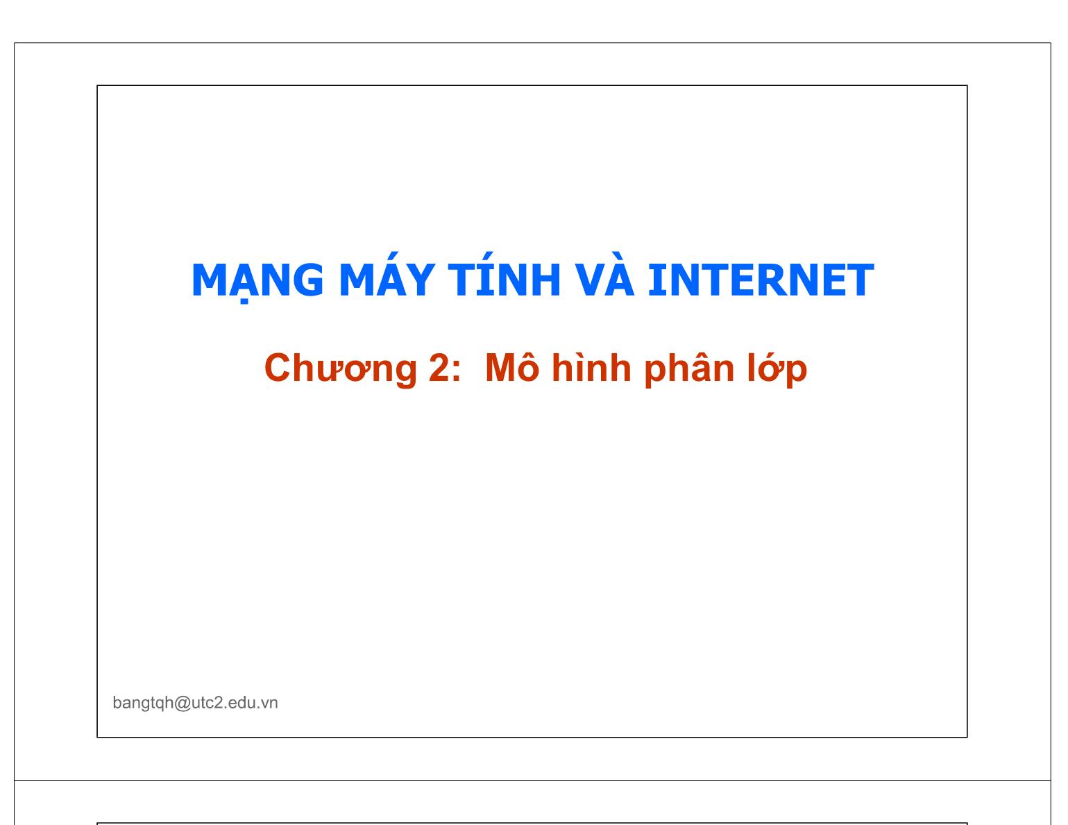 Bài giảng Mạng máy tính và Internet - Chương 2: Mô hình phân lớp trang 1