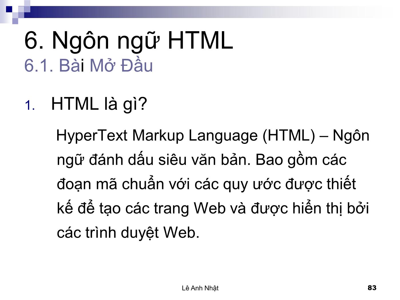 Bài giảng Internet - Bài 6: Ngôn ngữ HTML - Lê Anh Nhật trang 3