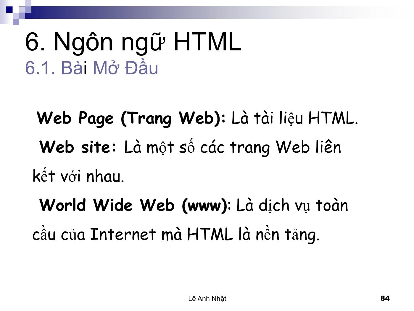 Bài giảng Internet - Bài 6: Ngôn ngữ HTML - Lê Anh Nhật trang 4