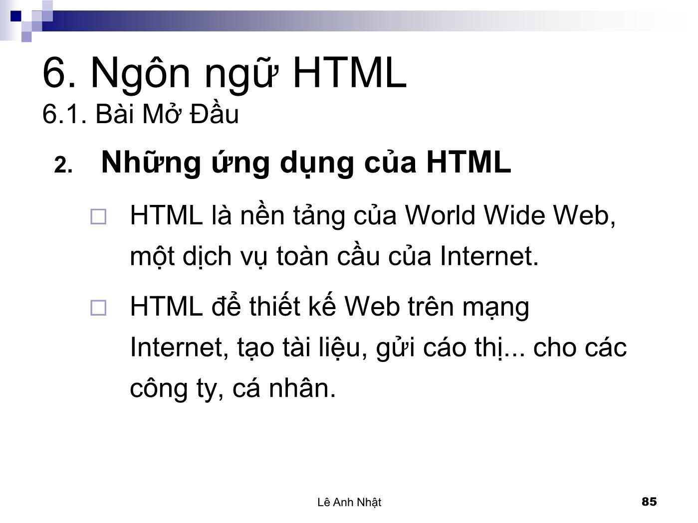 Bài giảng Internet - Bài 6: Ngôn ngữ HTML - Lê Anh Nhật trang 5