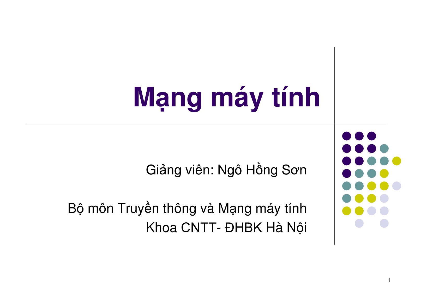 Bài giảng Mạng máy tính - Chương 1: Cơ bản về mạng máy tính - Ngô Hồng Sơn trang 1