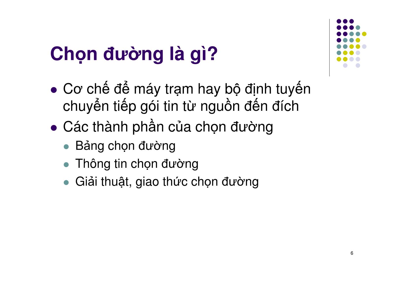 Bài giảng Mạng máy tính - Chương 4: Chọn đường - Routing - Ngô Hồng Sơn trang 6