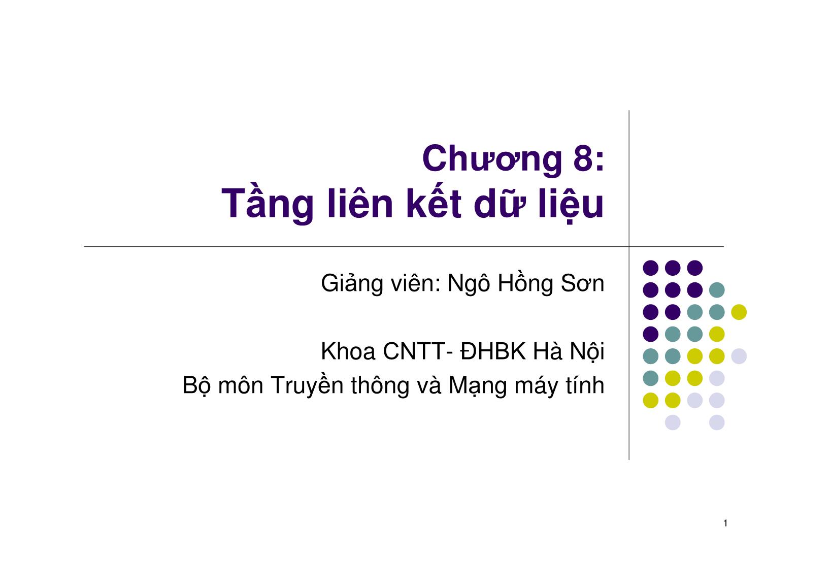 Bài giảng Mạng máy tính - Chương 8: Tầng liên kết dữ liệu - Ngô Hồng Sơn trang 1