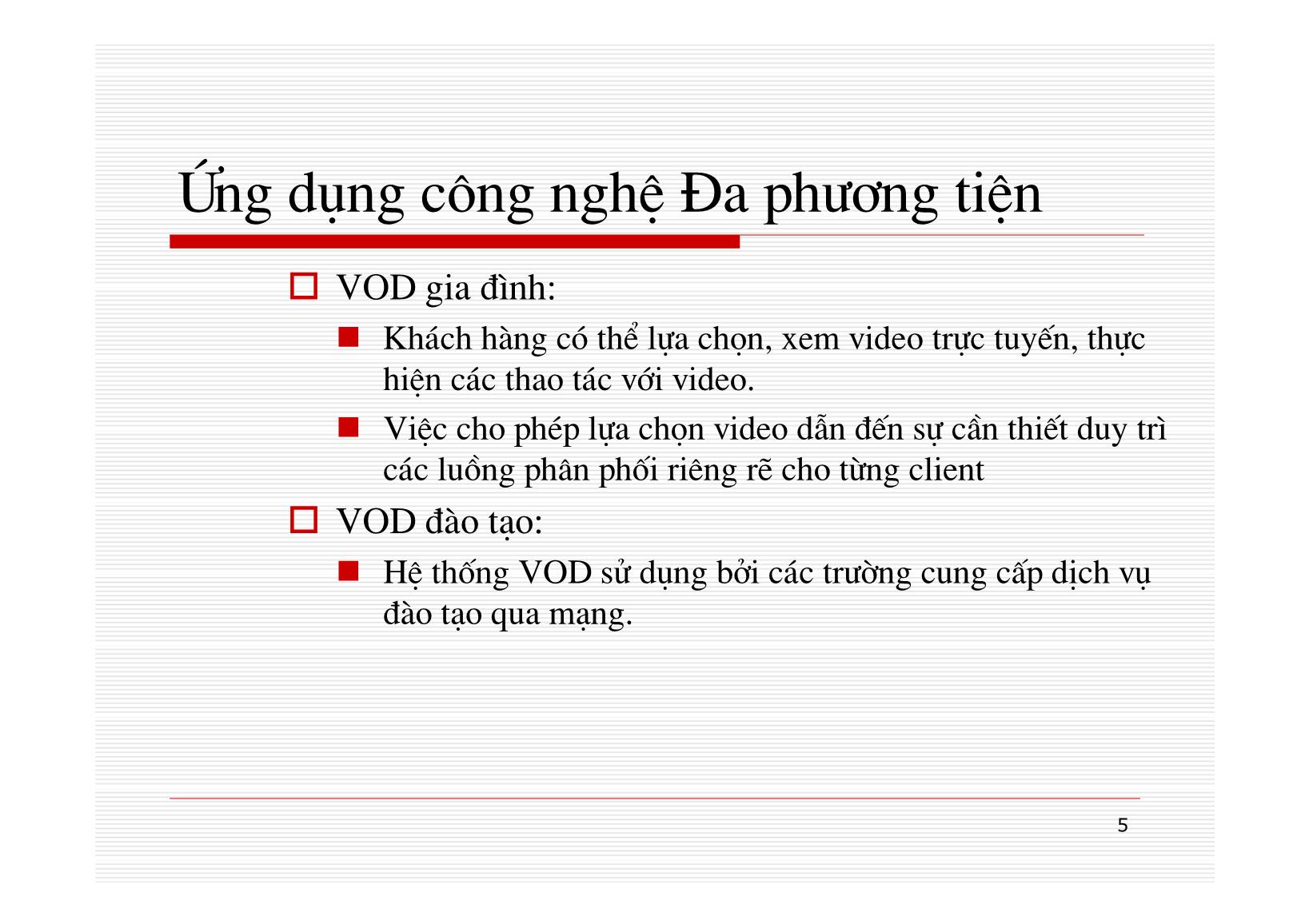 Bài giảng Mạng máy tính - Chương 12: Công nghệ MULTIMEDIA - Nguyễn Linh Giang trang 5