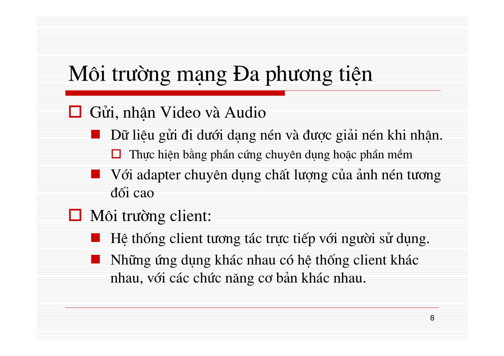 Bài giảng Mạng máy tính - Chương 12: Công nghệ MULTIMEDIA - Nguyễn Linh Giang trang 8