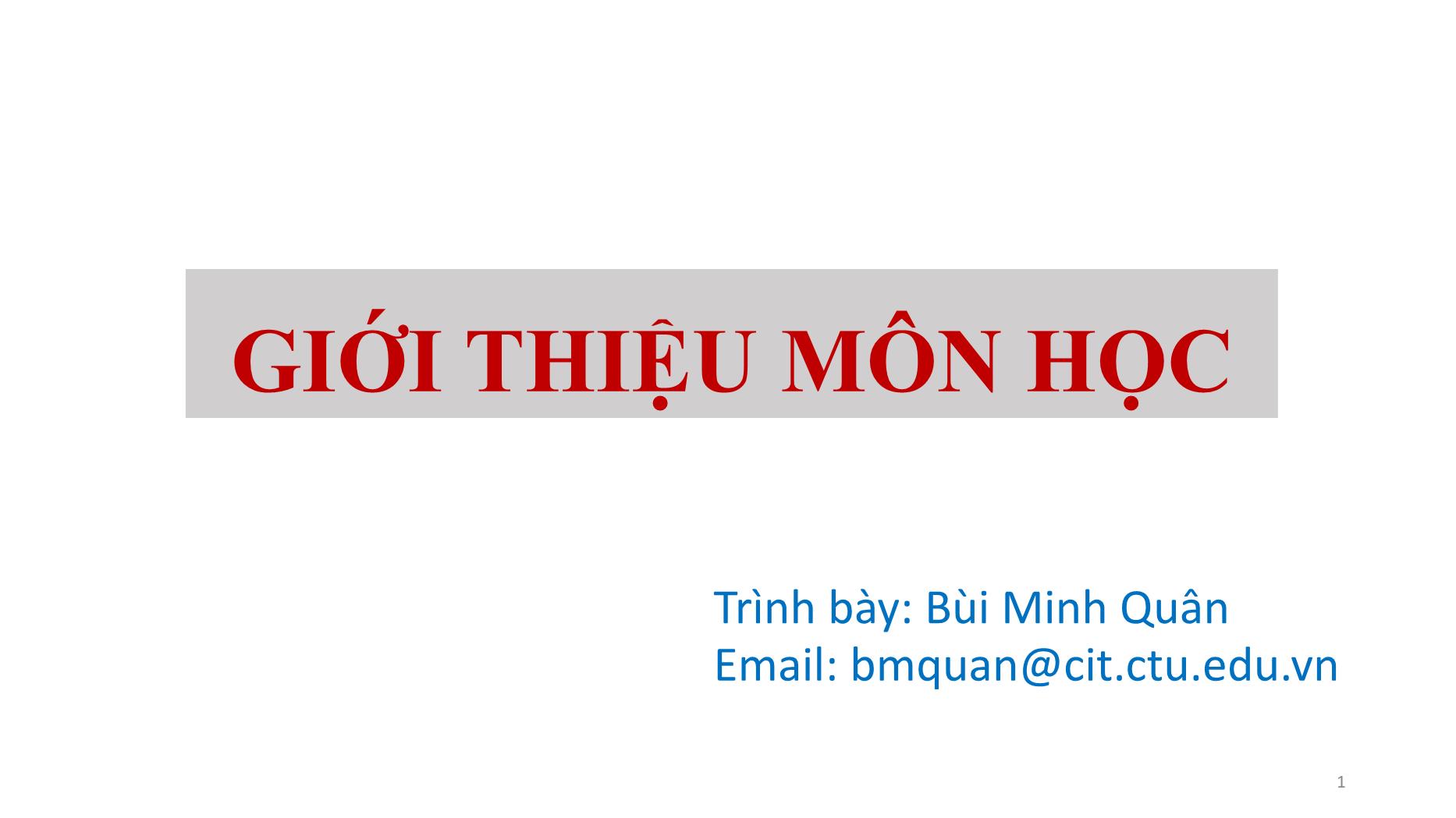 Bài giảng Quản trị mạng - Bài: Giới thiệu môn học - Bùi Minh Quân trang 1