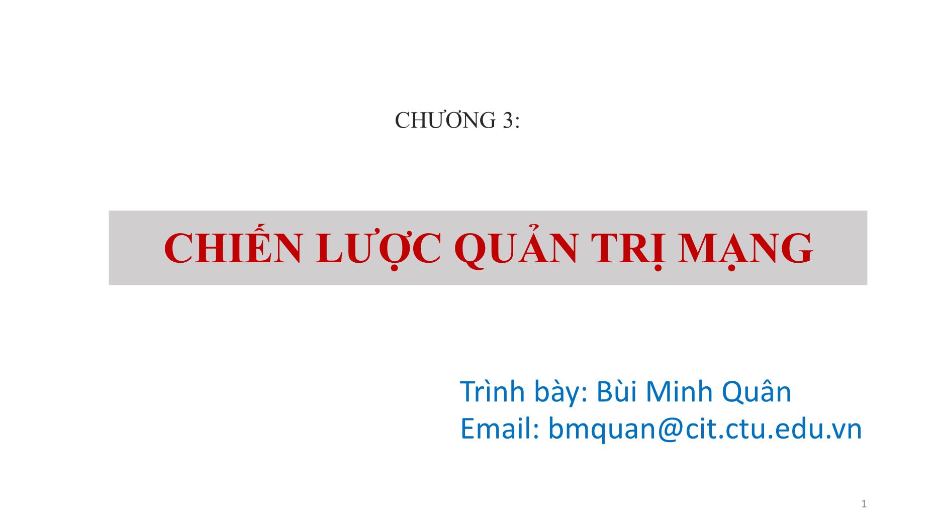 Bài giảng Quản trị mạng - Chương 3: Chiến lược quản trị mạng - Bùi Minh Quân trang 1