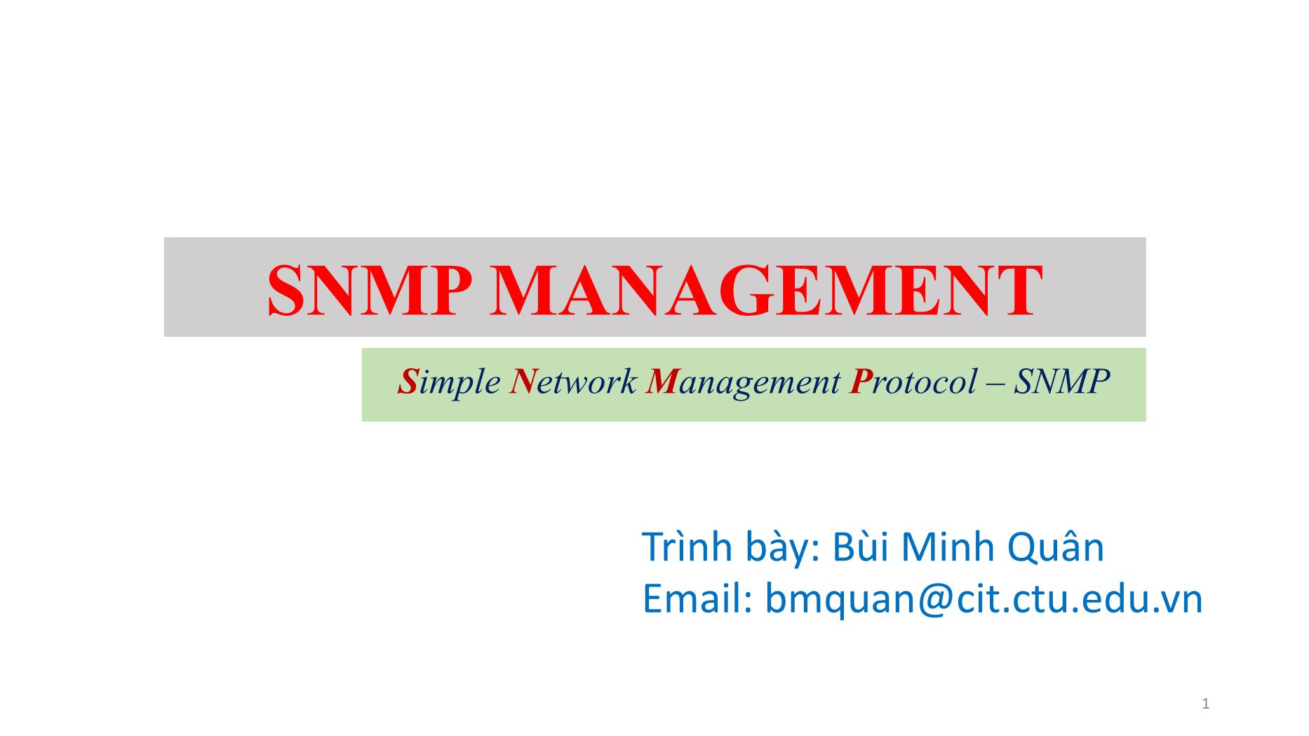 Bài giảng Quản trị mạng - Chương 5: SNMP managerment - Bùi Minh Quân trang 1