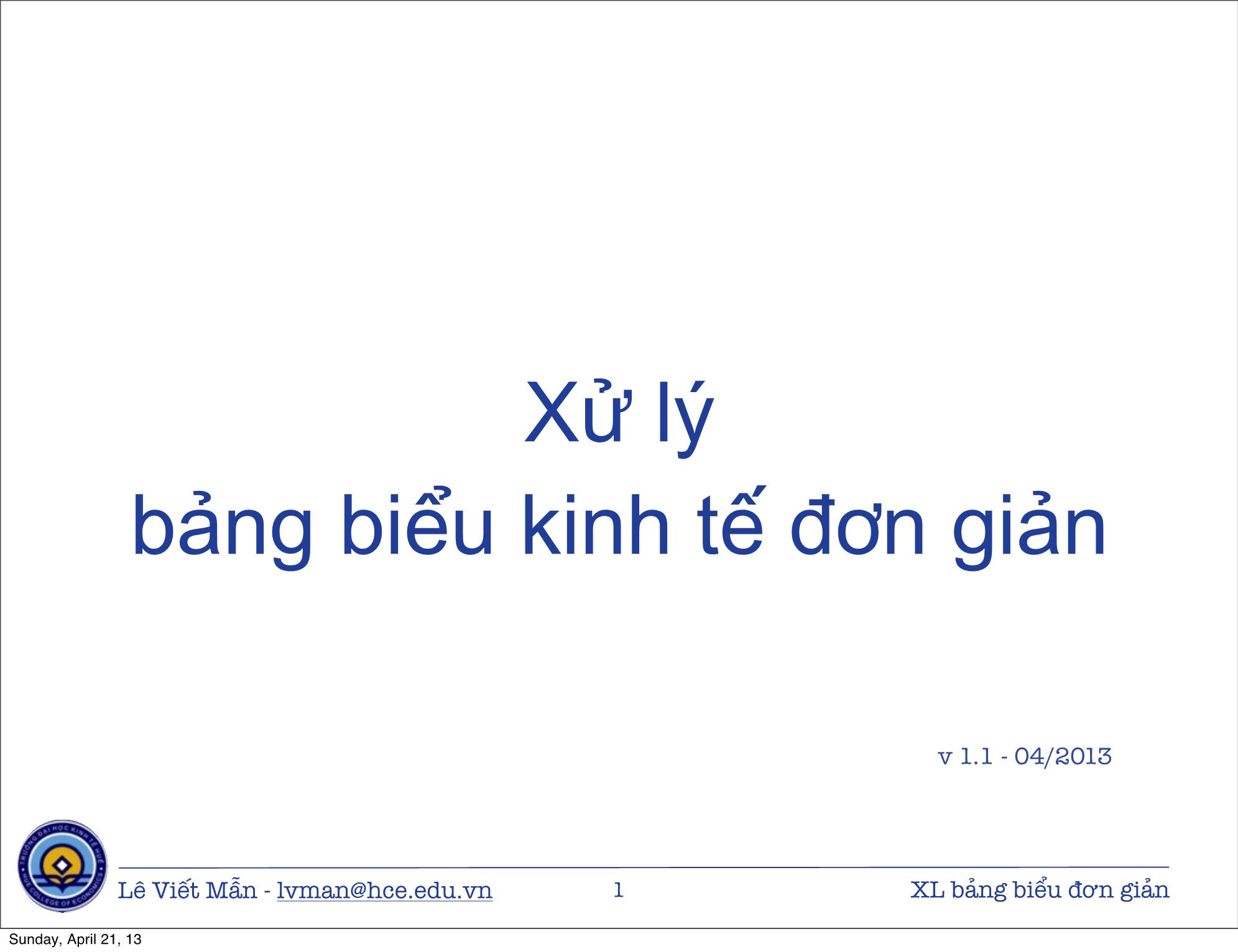 Bài giảng Tin học ứng dụng nâng cao - Bài: Xử lý bảng biểu kinh tế đơn giản - Lê Viết Mẫn trang 1