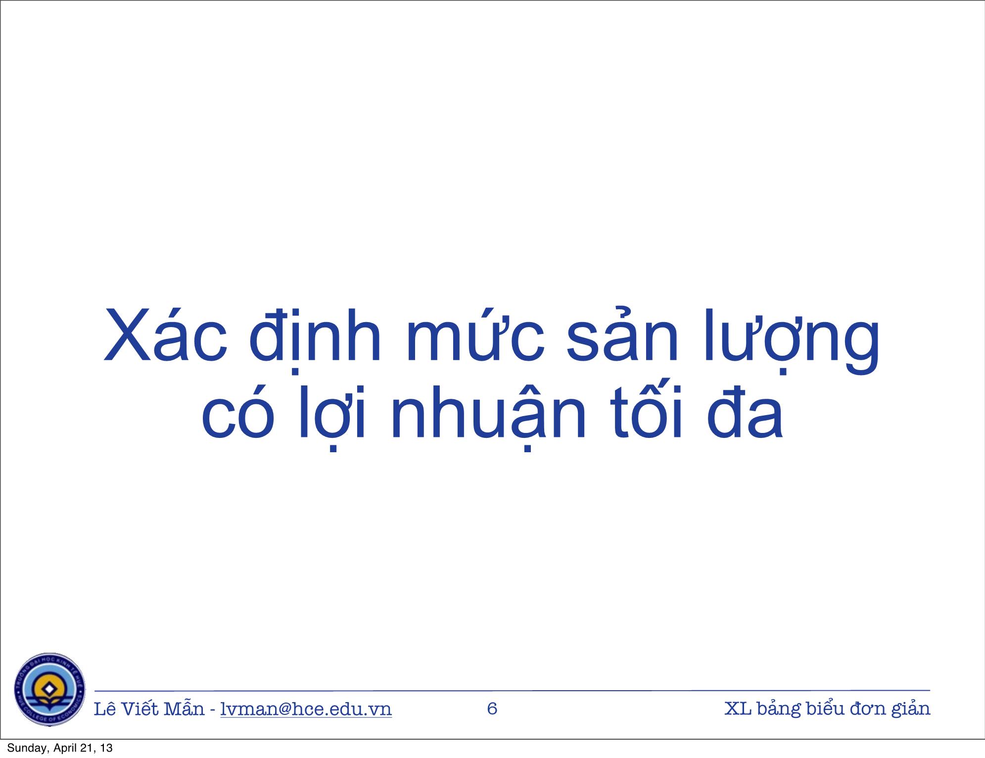 Bài giảng Tin học ứng dụng nâng cao - Bài: Xử lý bảng biểu kinh tế đơn giản - Lê Viết Mẫn trang 6