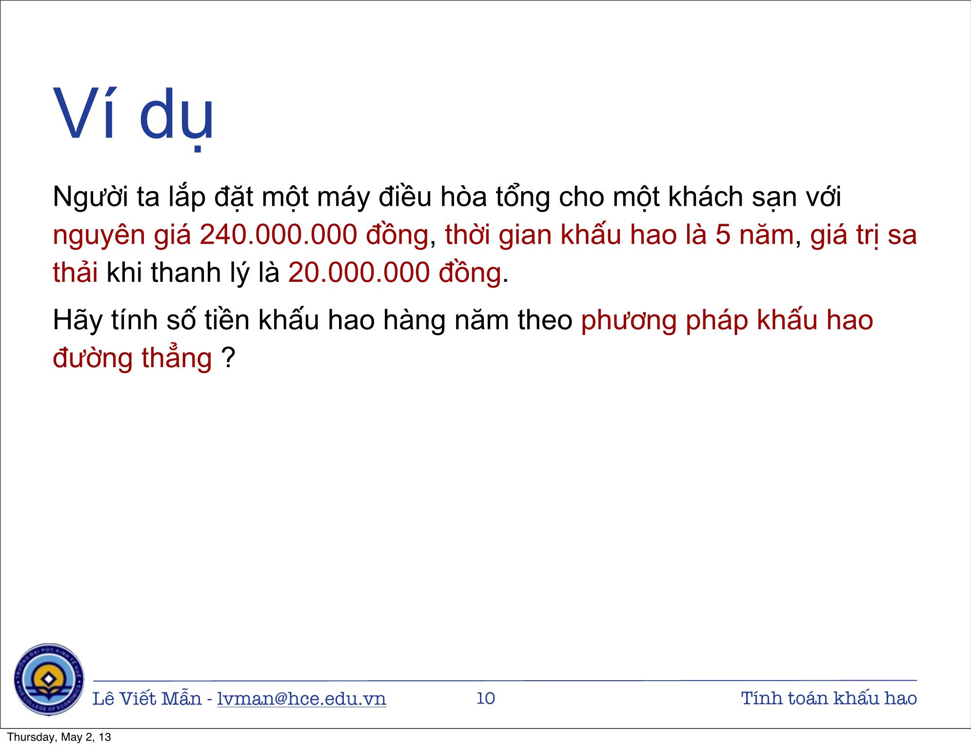 Bài giảng Tin học ứng dụng nâng cao - Bài: Tính toán khấu hao tài sản cố định - Lê Viết Mẫn trang 10