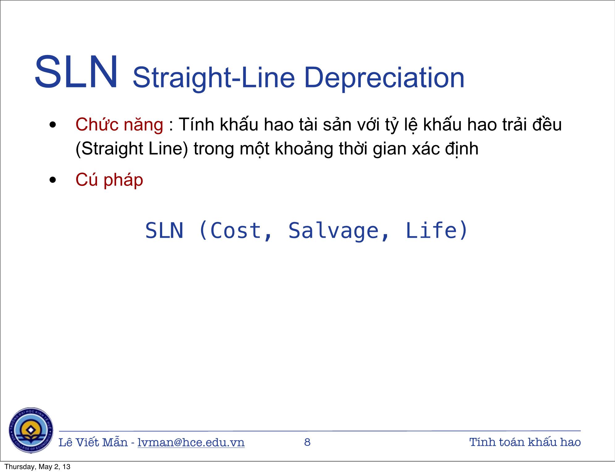 Bài giảng Tin học ứng dụng nâng cao - Bài: Tính toán khấu hao tài sản cố định - Lê Viết Mẫn trang 8