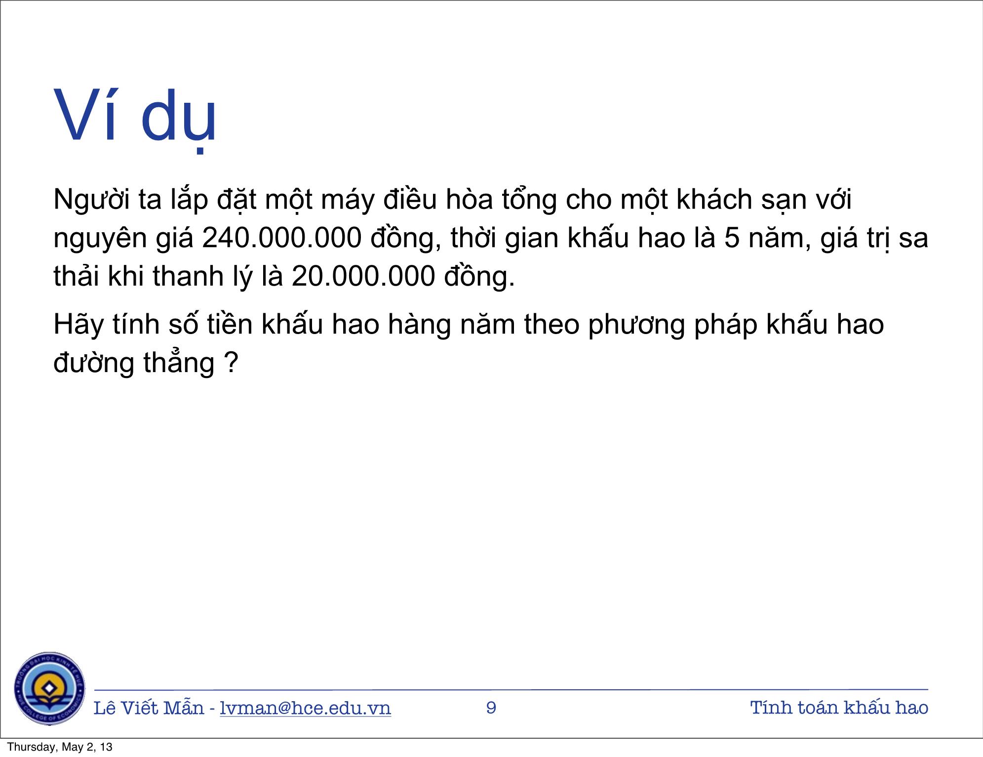 Bài giảng Tin học ứng dụng nâng cao - Bài: Tính toán khấu hao tài sản cố định - Lê Viết Mẫn trang 9