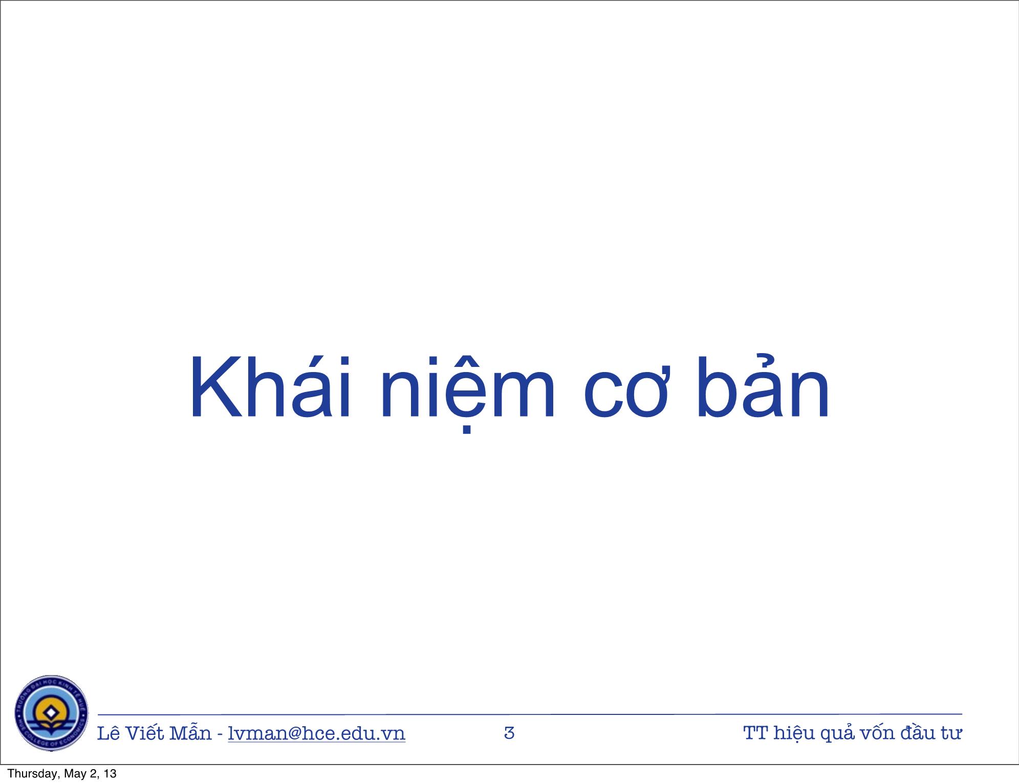 Bài giảng Tin học ứng dụng nâng cao - Bài: Tính toán hiệu quả vốn đầu tư - Lê Viết Mẫn trang 3