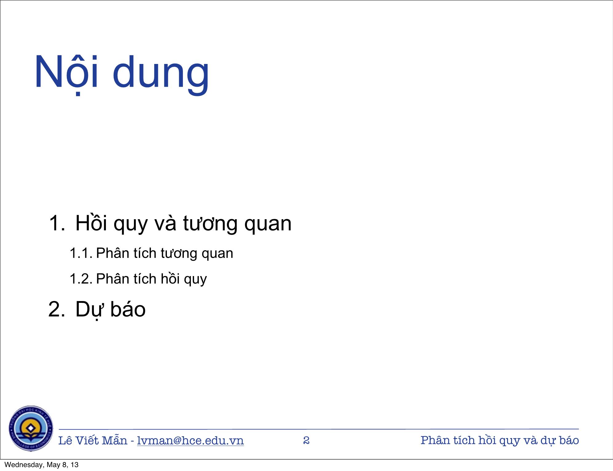 Bài giảng Tin học ứng dụng nâng cao - Bài: Phân tích hồi quy tương quan và dự báo kinh tế - Lê Viết Mẫn trang 2