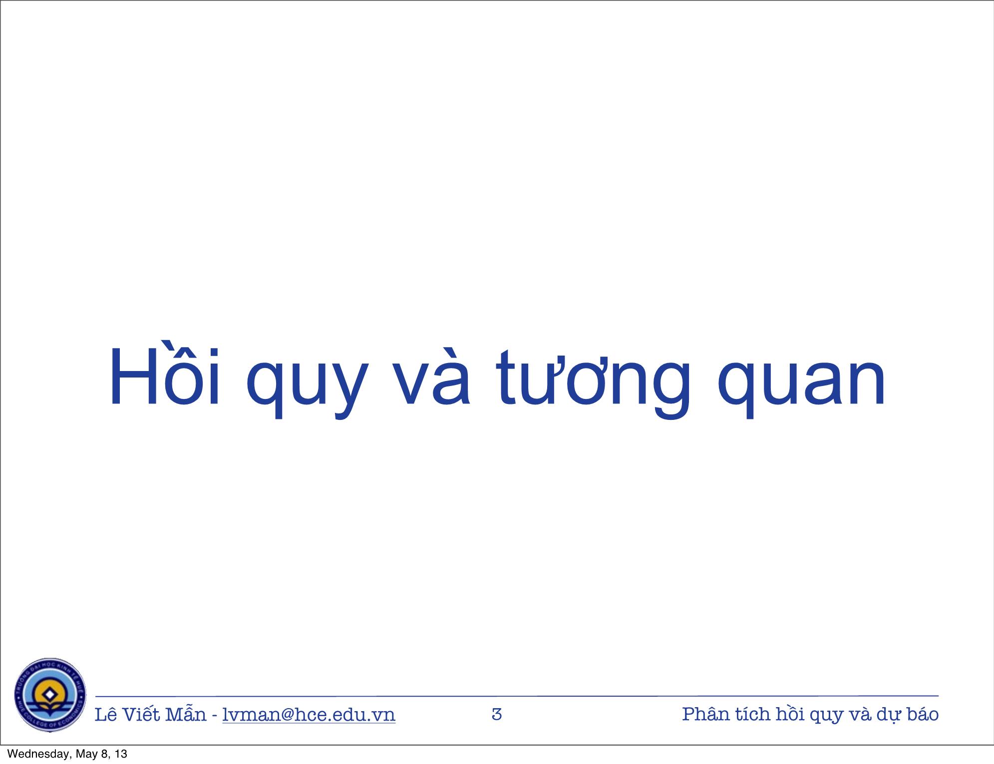 Bài giảng Tin học ứng dụng nâng cao - Bài: Phân tích hồi quy tương quan và dự báo kinh tế - Lê Viết Mẫn trang 3