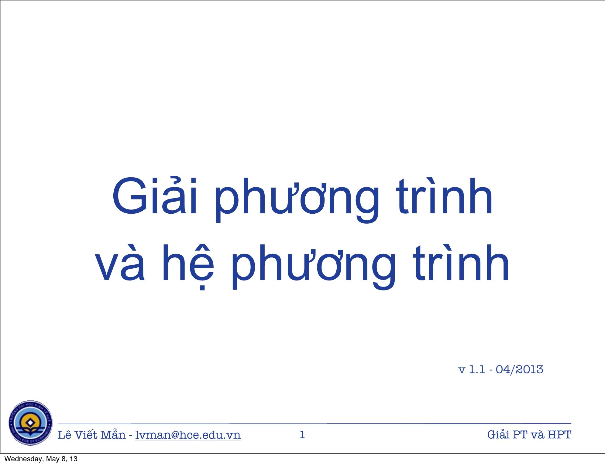 Bài giảng Tin học ứng dụng nâng cao - Bài: Giải phương trình và hệ phương trình - Lê Viết Mẫn trang 1