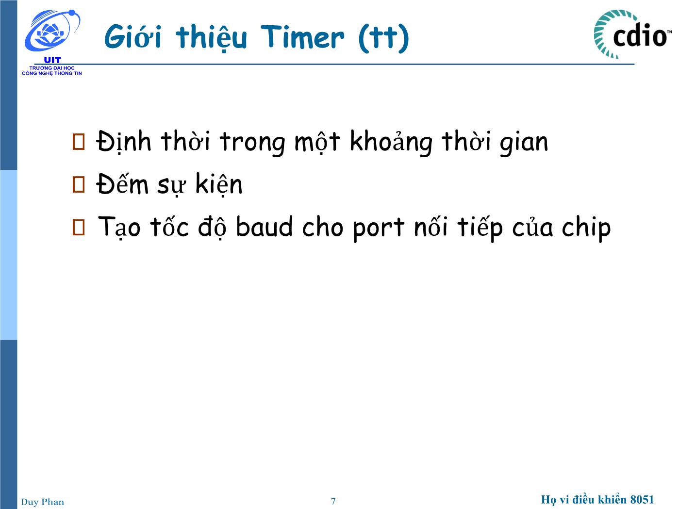 Bài giảng Vi xử lý - Vi điều khiển - Chương 2: Họ vi điều khiển 8051 (Timer - UART) - Phan Đình Duy trang 7