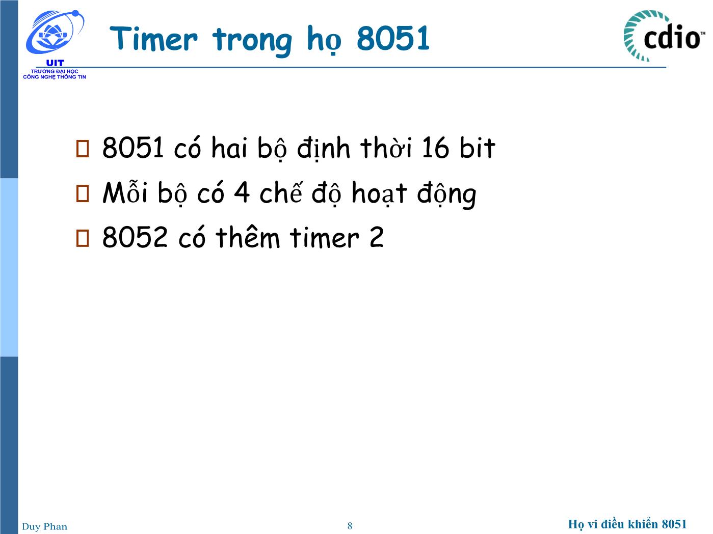 Bài giảng Vi xử lý - Vi điều khiển - Chương 2: Họ vi điều khiển 8051 (Timer - UART) - Phan Đình Duy trang 8