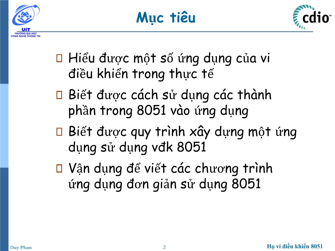 Bài giảng Vi xử lý - Vi điều khiển - Chương 3: Ứng dụng họ vi điều khiển 8051 - Phan Đình Duy trang 2