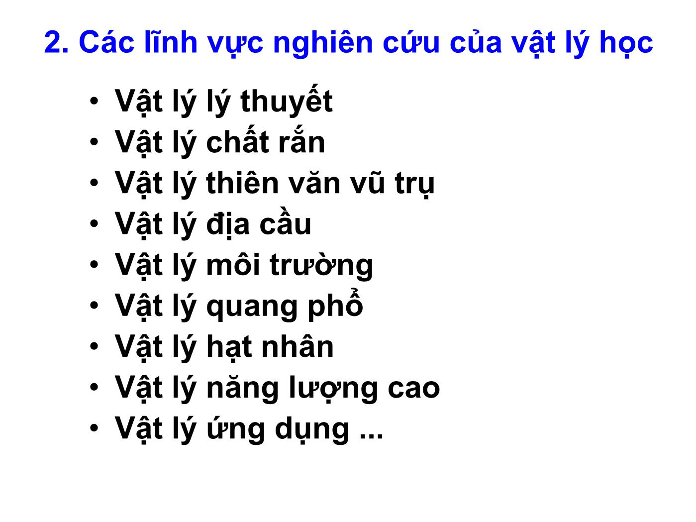 Bài giảng Vật lý đại cương 1: Cơ nhiệt - Bài mở đầu: Giới thiệu môn học vật lí đại cương trang 5