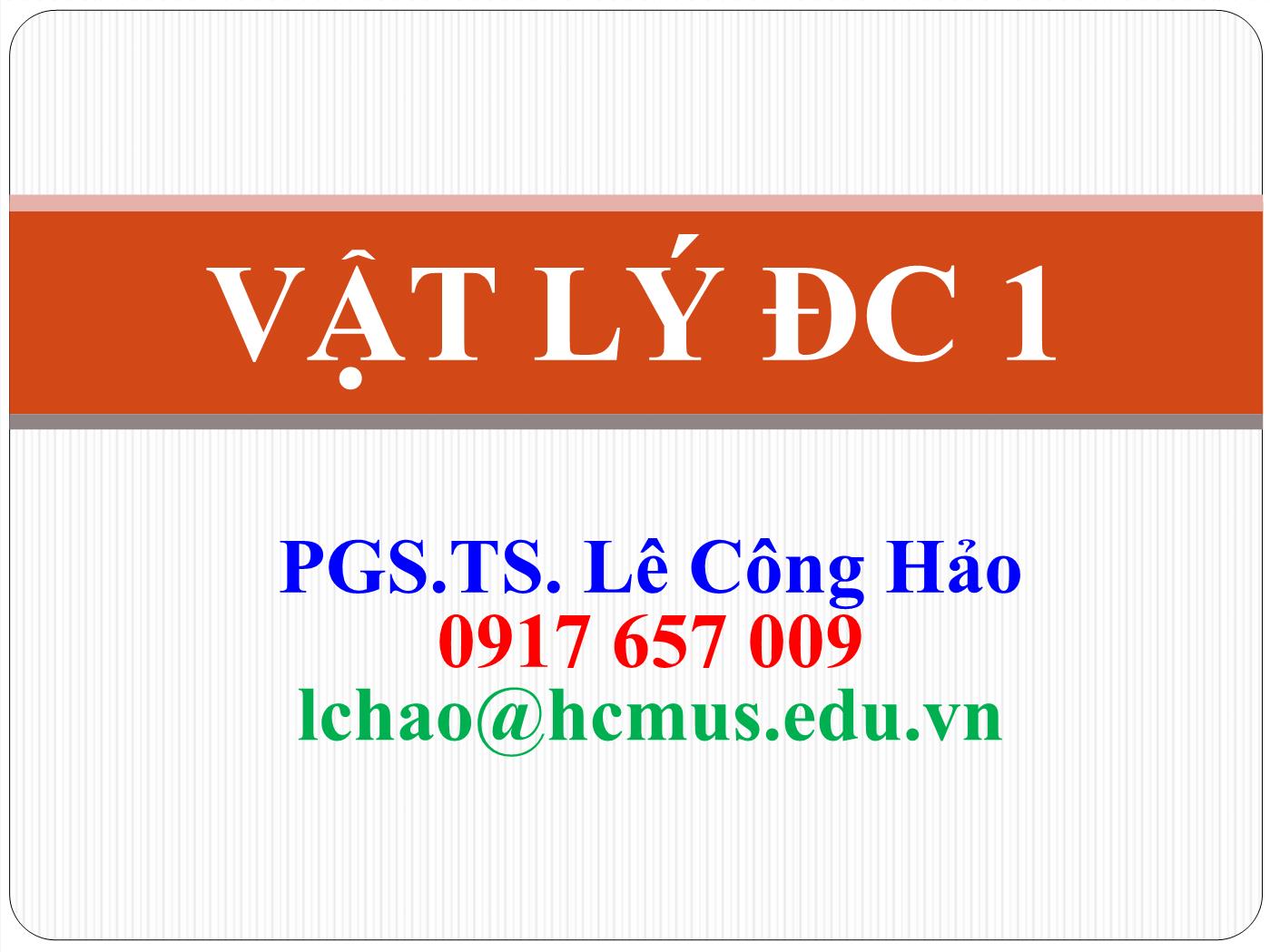 Bài giảng Vật lý đại cương 1 - Chương 1: Động học chất điểm - Lê Công Hảo trang 1