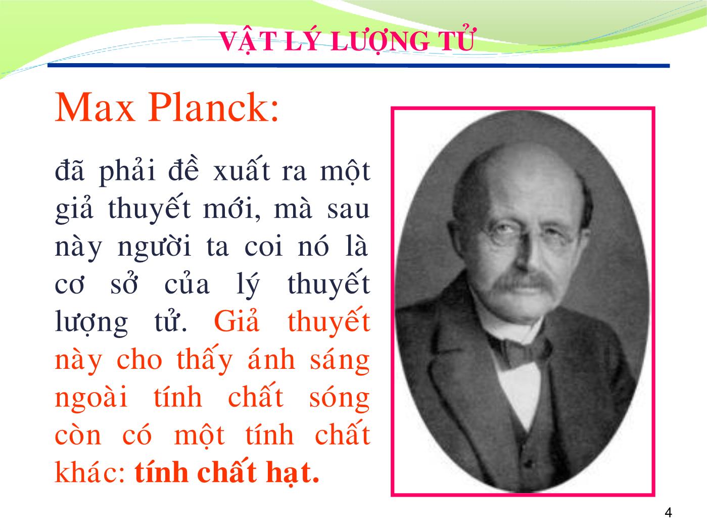 Bài giảng Vật lý đại cương 2 - Bài: Vật lý lượng tử nguyên tử - Lê Công Hảo trang 4