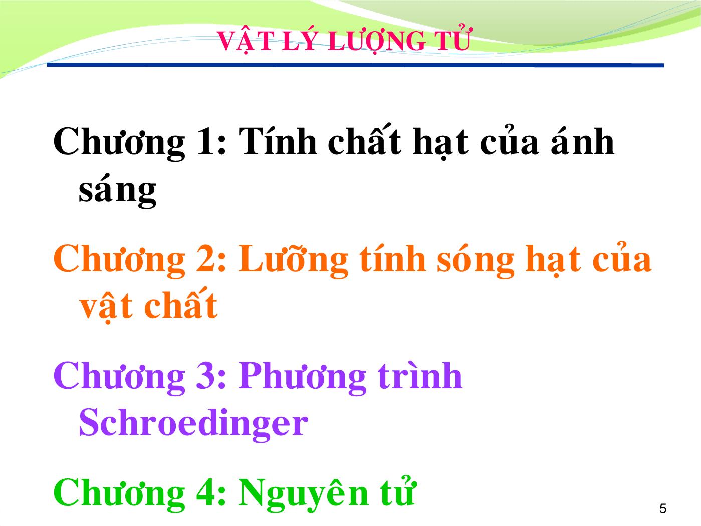 Bài giảng Vật lý đại cương 2 - Bài: Vật lý lượng tử nguyên tử - Lê Công Hảo trang 5