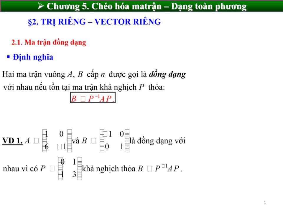 Bài giảng Toán cao cấp 1 - Chương 5: Chéo hóa ma trận – Dạng toàn phương trang 1