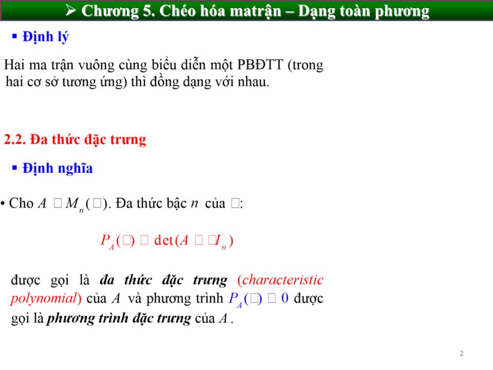 Bài giảng Toán cao cấp 1 - Chương 5: Chéo hóa ma trận – Dạng toàn phương trang 2