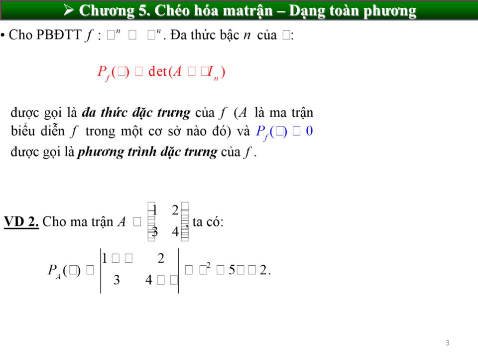 Bài giảng Toán cao cấp 1 - Chương 5: Chéo hóa ma trận – Dạng toàn phương trang 3