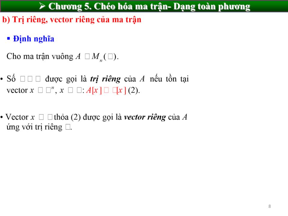 Bài giảng Toán cao cấp 1 - Chương 5: Chéo hóa ma trận – Dạng toàn phương trang 8