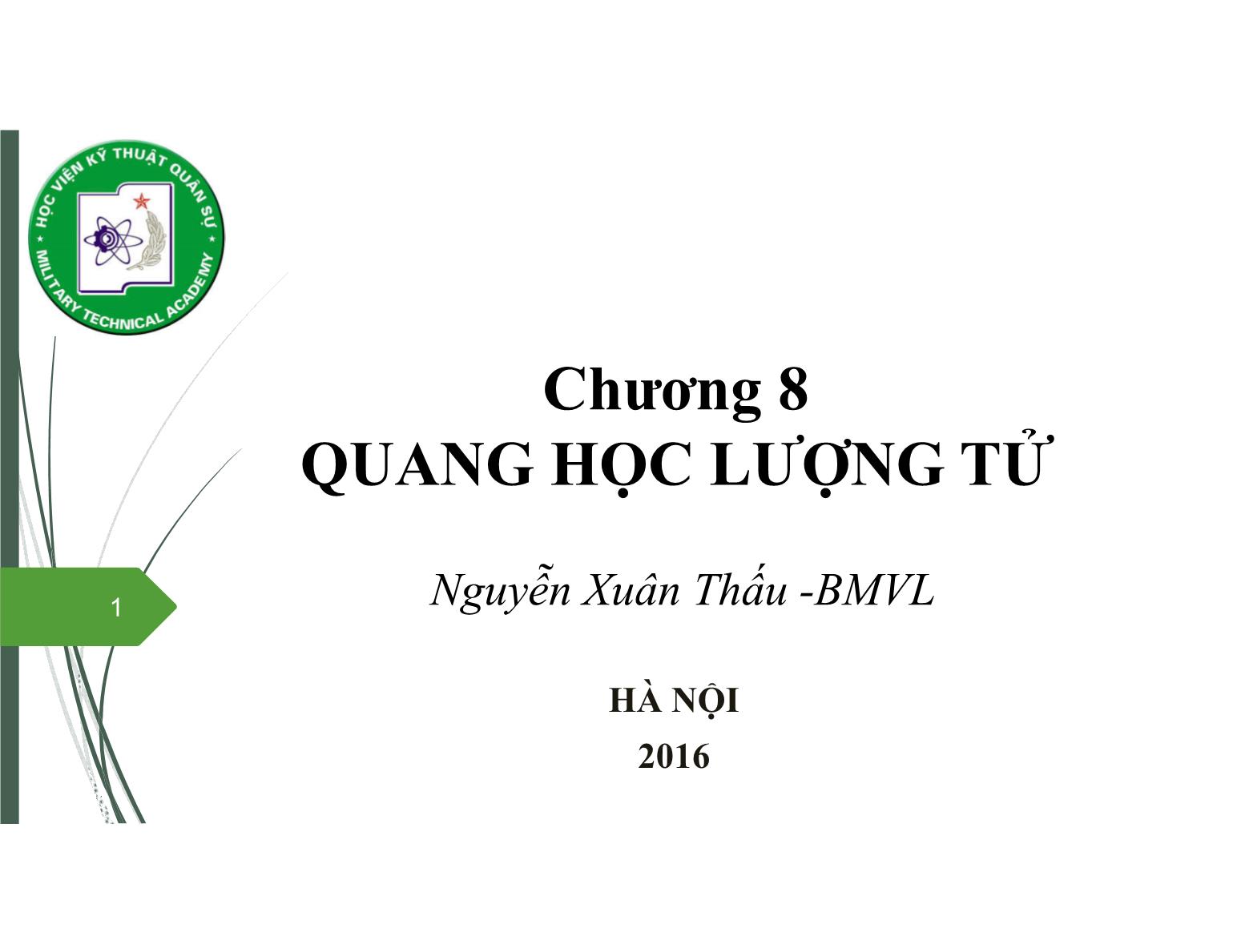 Bài giảng Vật lý đại cương 2 - Chương 8: Quang học lượng tử - Nguyễn Xuân Thấu trang 1