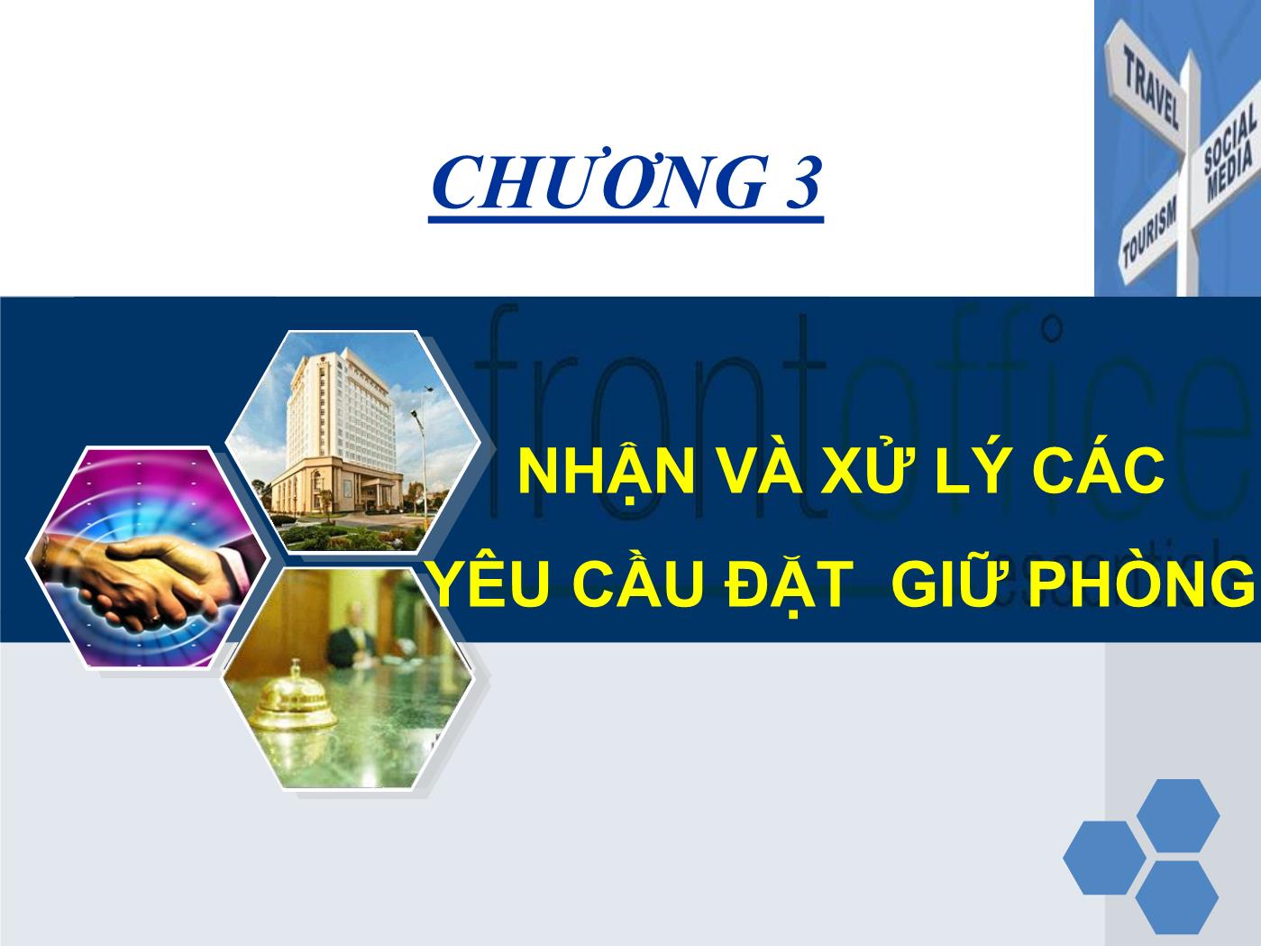 Bài giảng Nghiệp vụ lễ tân - Chương 3: Nhận và xử lý các yêu cầu đặt giữ phòng - Trần Đình Thắng trang 2