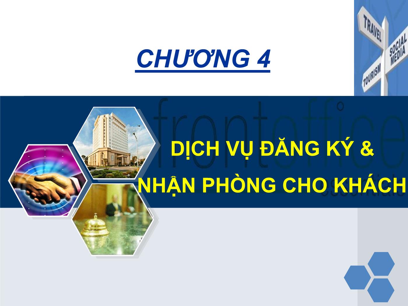 Bài giảng Nghiệp vụ lễ tân - Chương 4: Dịch vụ đăng ký & nhận phòng cho khách - Trần Đình Thắng trang 2