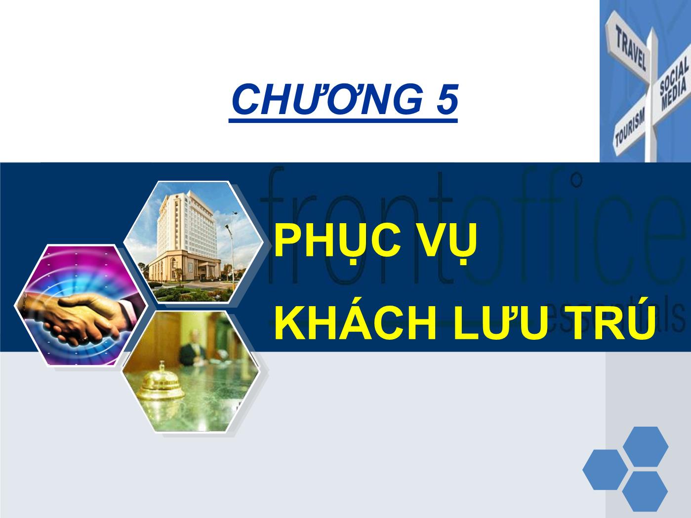 Bài giảng Nghiệp vụ lễ tân - Chương 5: Phục vụ khách lưu trú - Trần Đình Thắng trang 2