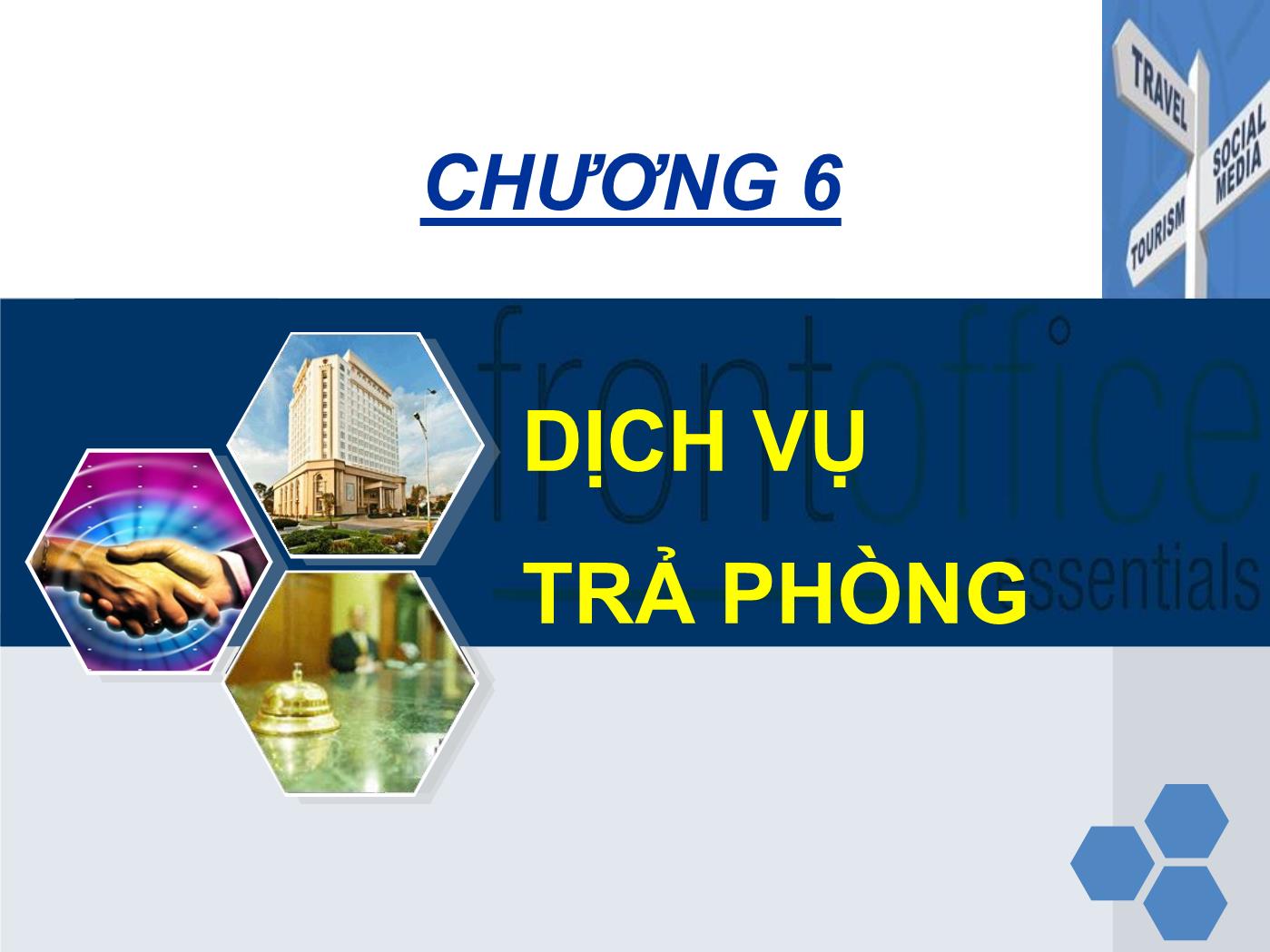 Bài giảng Nghiệp vụ lễ tân - Chương 6: Dịch vụ trả phòng - Trần Đình Thắng trang 2