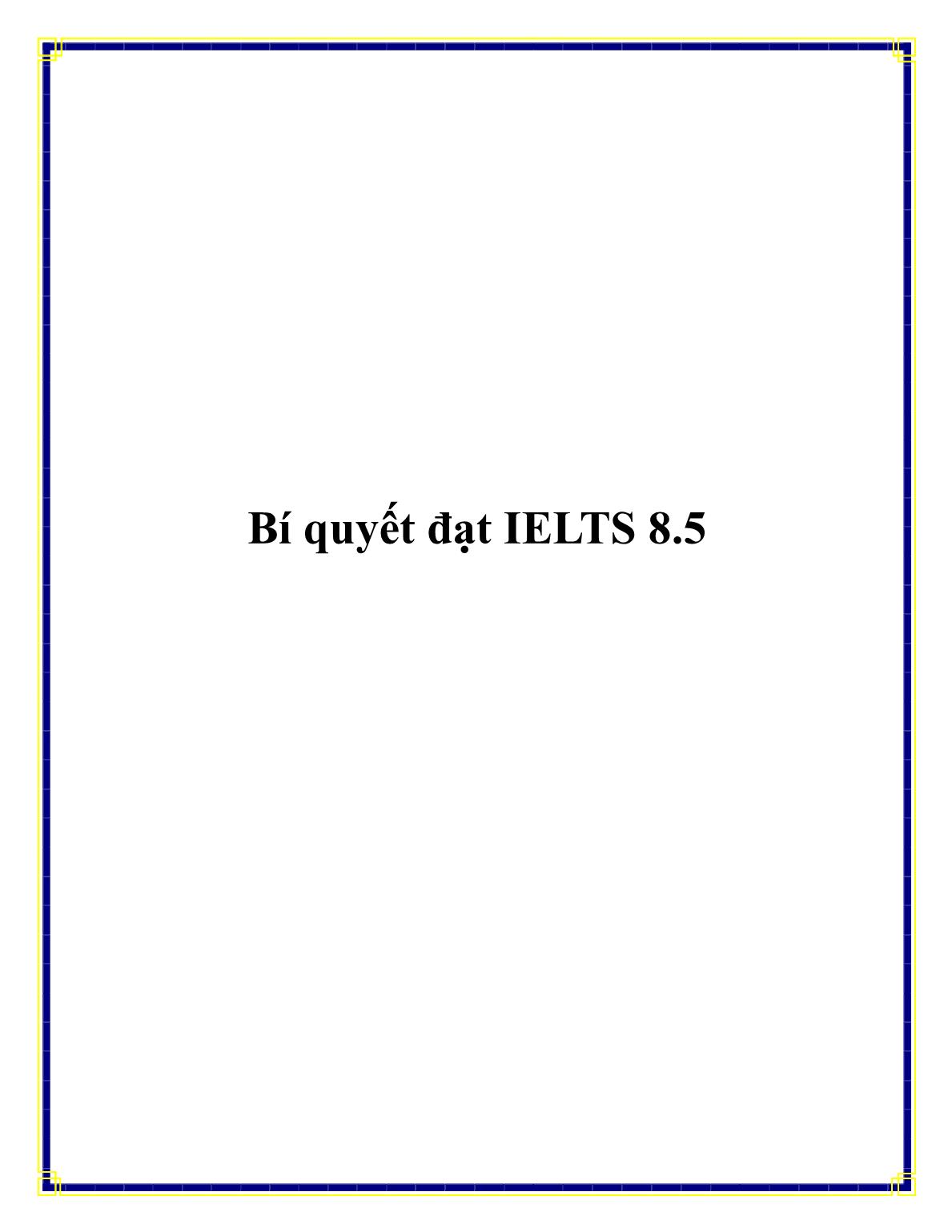 Bí quyết đạt IELTS 8.5 trang 1