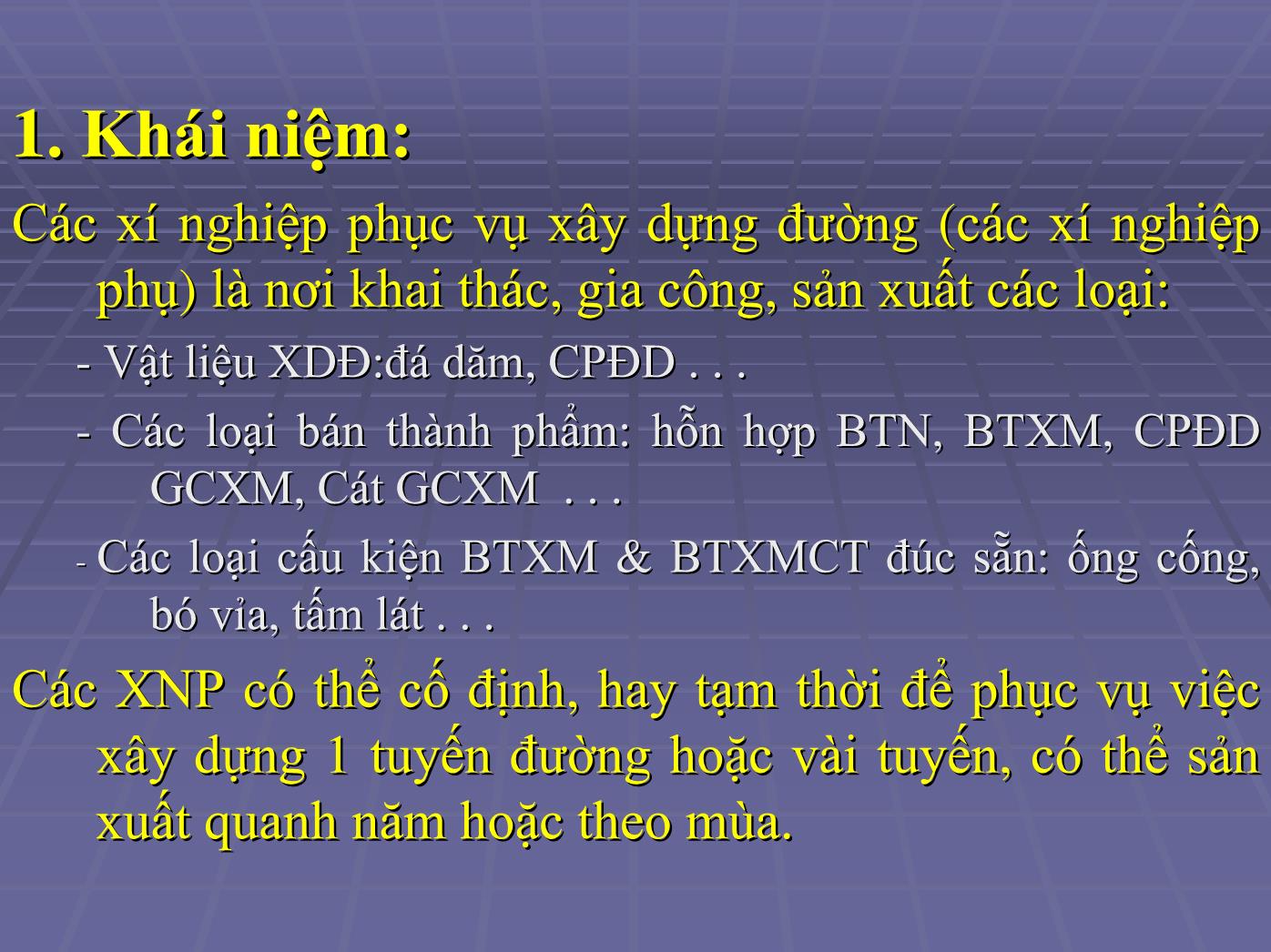 Bài giảng Các xí nghiệp phục vụ xây dựng đường ô tô - Nguyễn Biên Cương trang 6