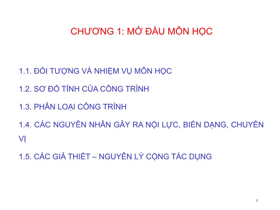 Bài giảng Cơ học kết cấu 1 - Chương 1: Mở đầu môn học - Nguyễn Thị Ngọc Loan trang 4