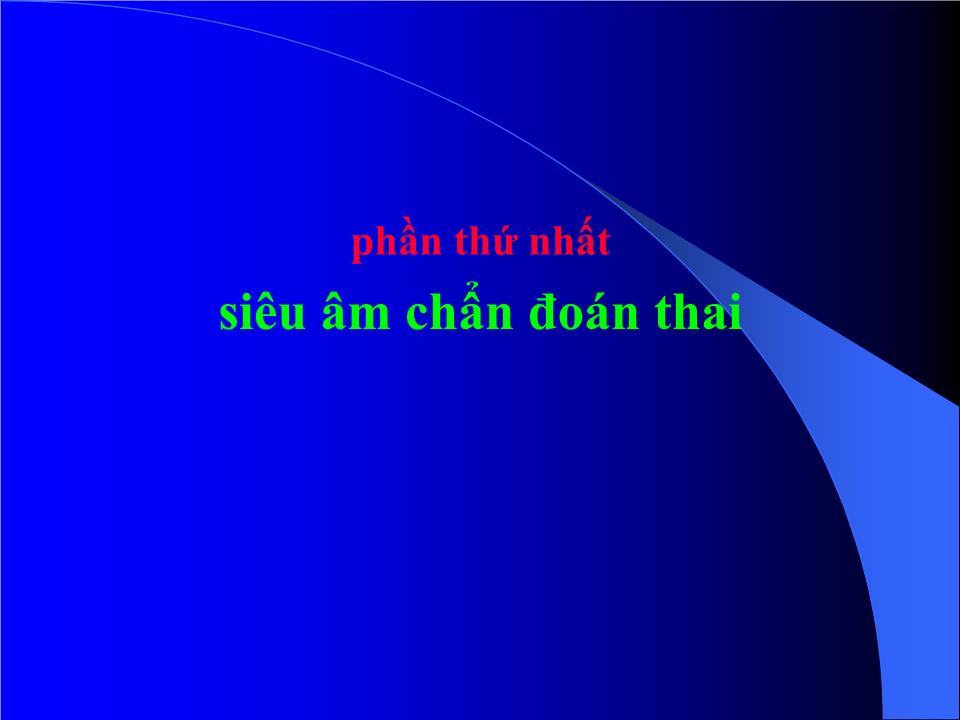 Bài giảng Siêu âm sản phụ khoa trang 3