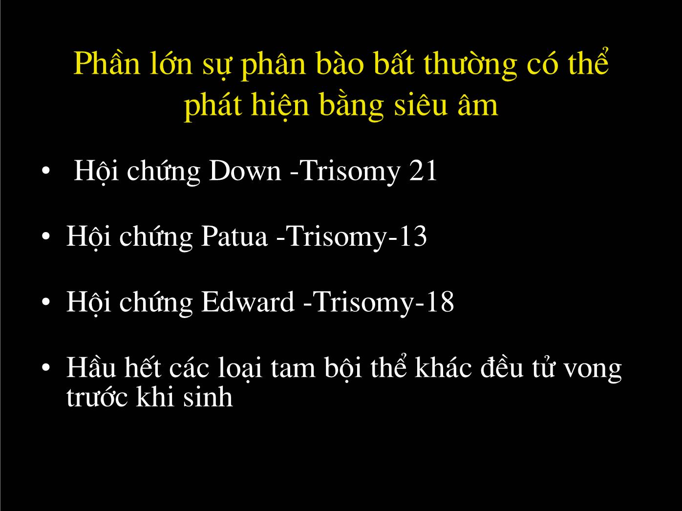 Bài giảng Siêu âm chẩn đoán bất thường về nhiễm sắc thể - Nguyễn Xuân Hiền trang 3