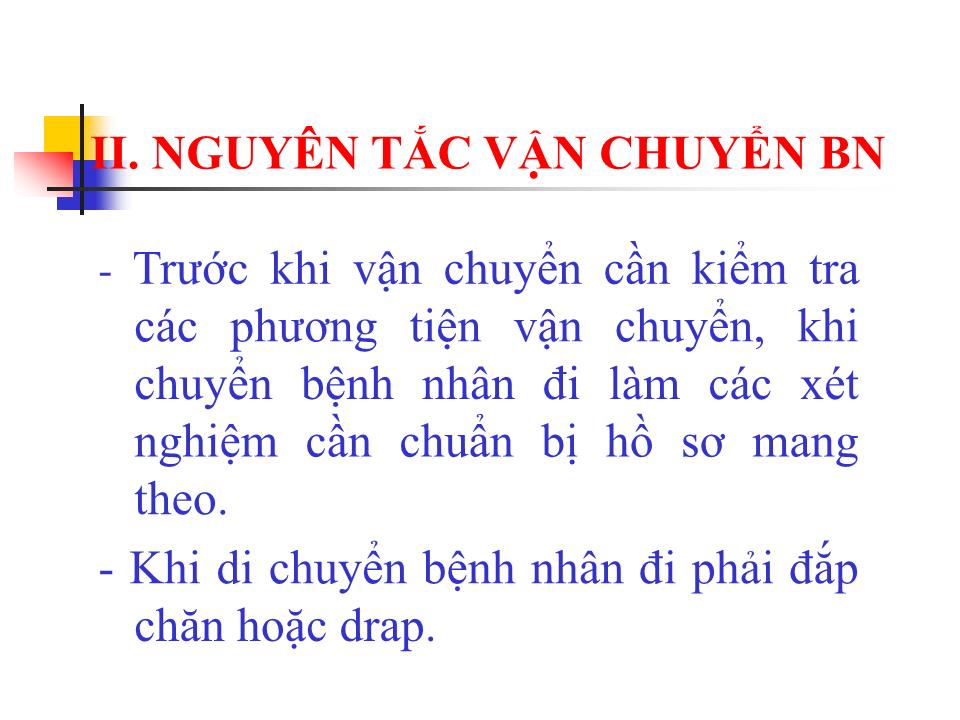 Bài giảng Phương pháp vận chuyển bệnh nhân - Lê Thị Nhân trang 4