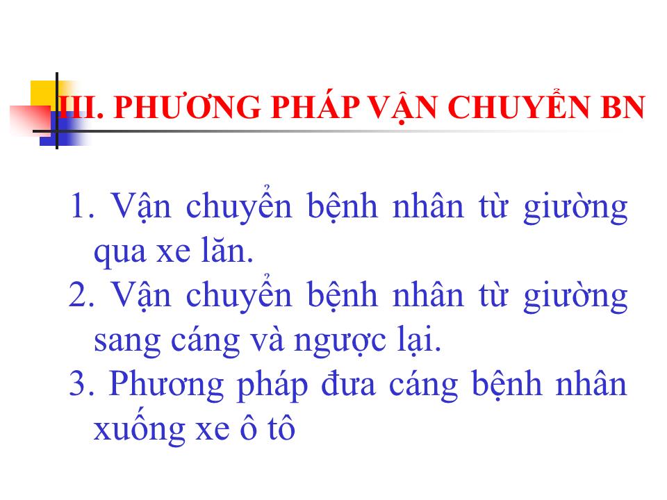 Bài giảng Phương pháp vận chuyển bệnh nhân - Lê Thị Nhân trang 5